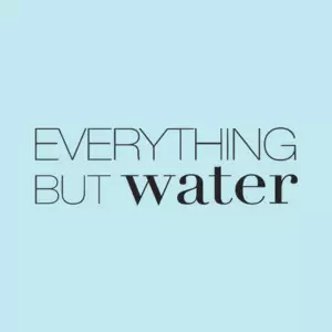 Everything But Water