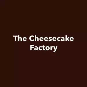 Cheesecake Factory